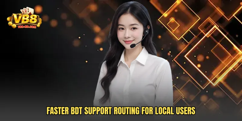 Faster BDT support routing for local users